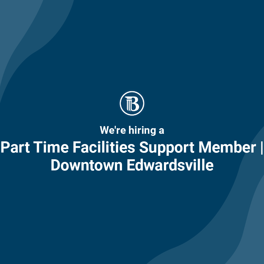 Part Time Facilities Support Member Downtown Edwardsville
