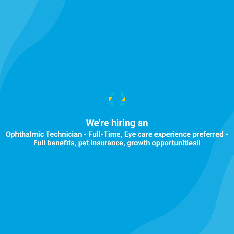 Ophthalmic Technician - Full-Time, Eye care experience preferred - Full ...